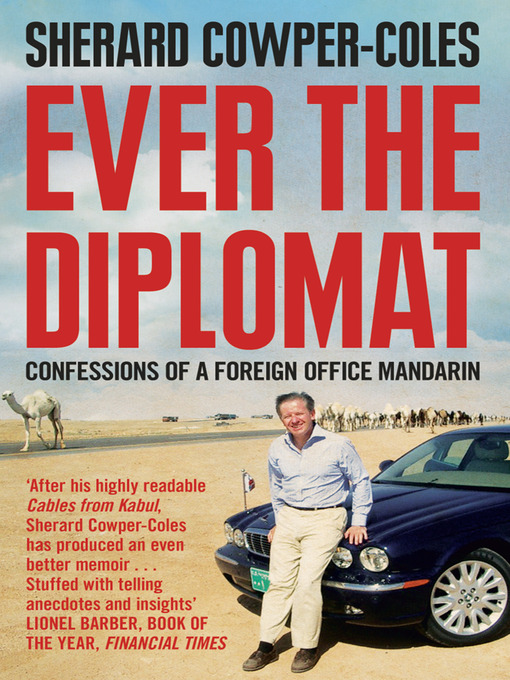 Title details for Ever the Diplomat by Sherard Cowper-Coles - Available